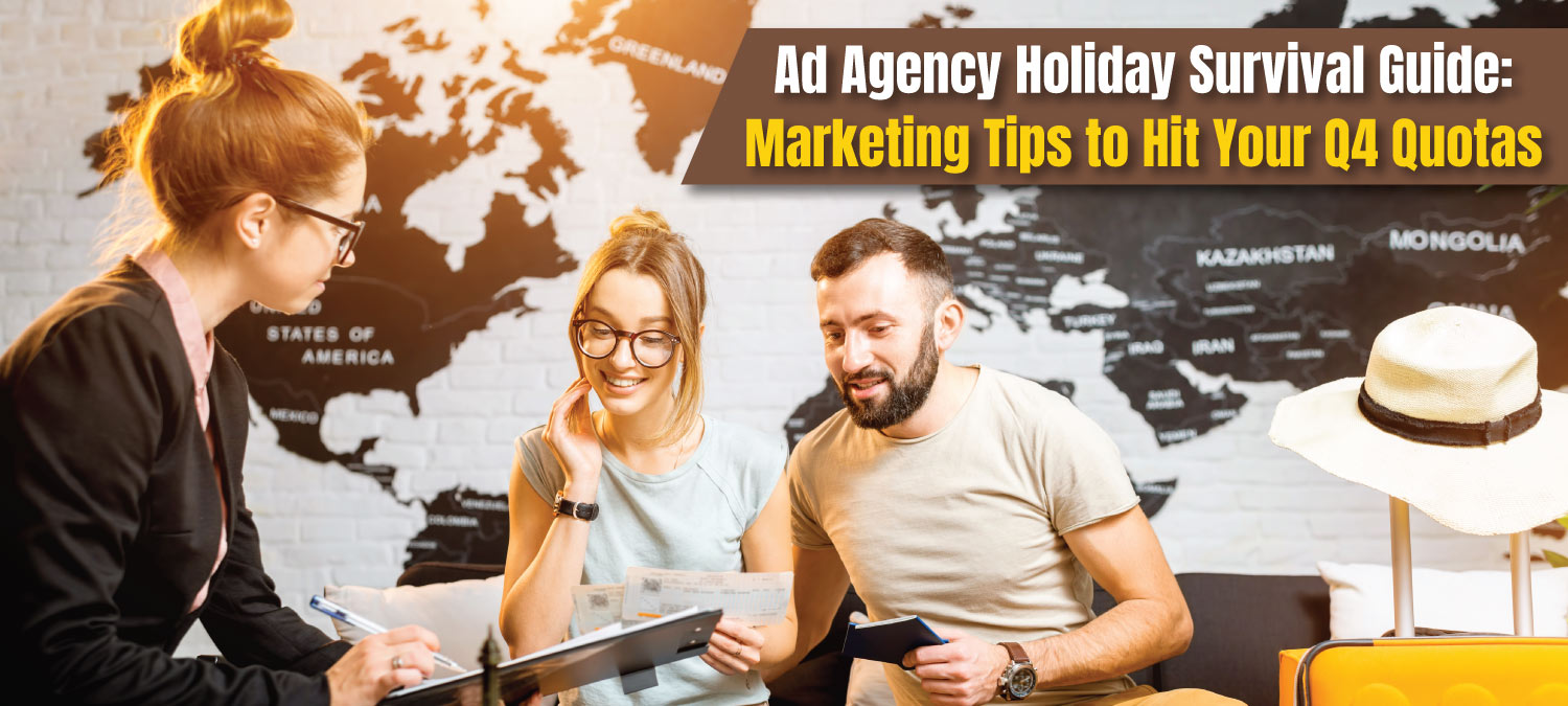 Ad Agency Holiday Survival Guide: Marketing Tips to Hit Your Q4 Quotas