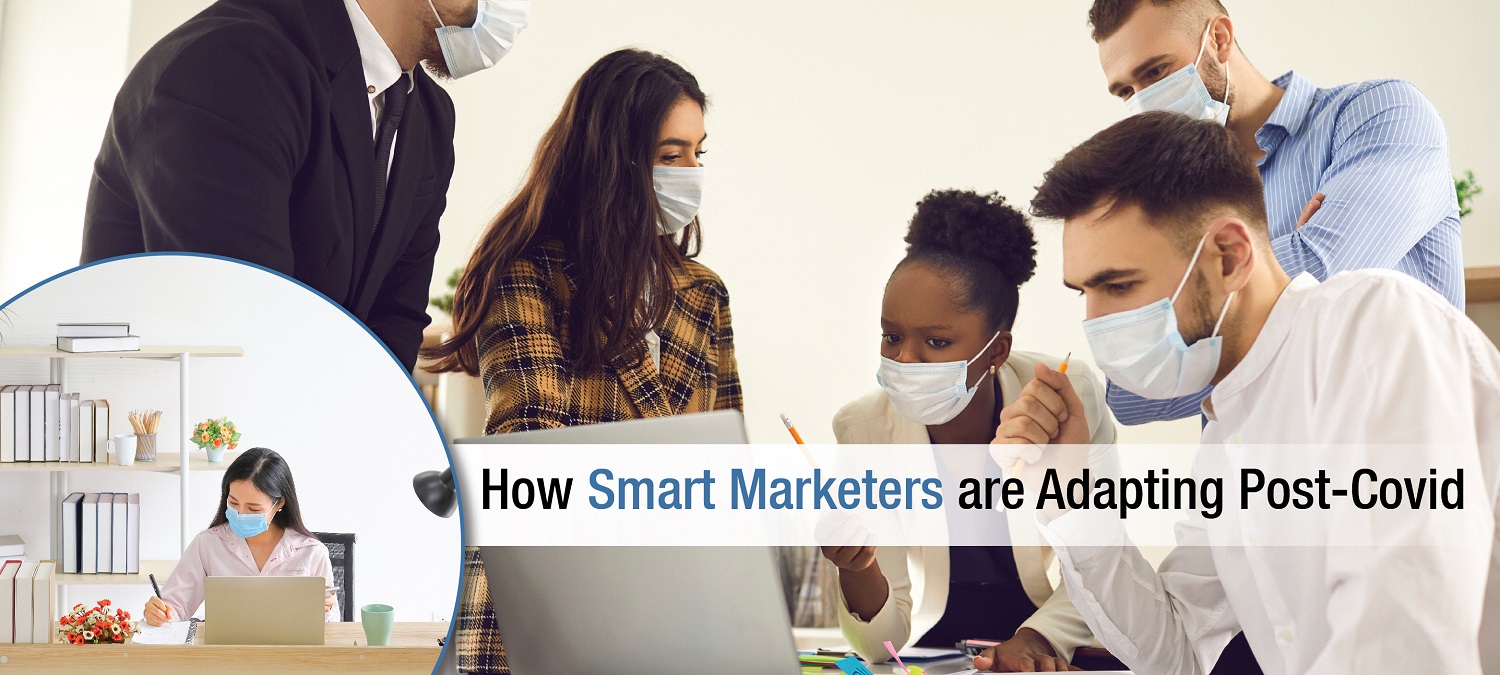 Advertising and Promotions: How Smart Marketers are Adapting Post-Covid
