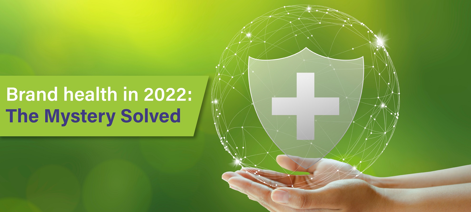 Brand Health in 2022: The Mystery Solved