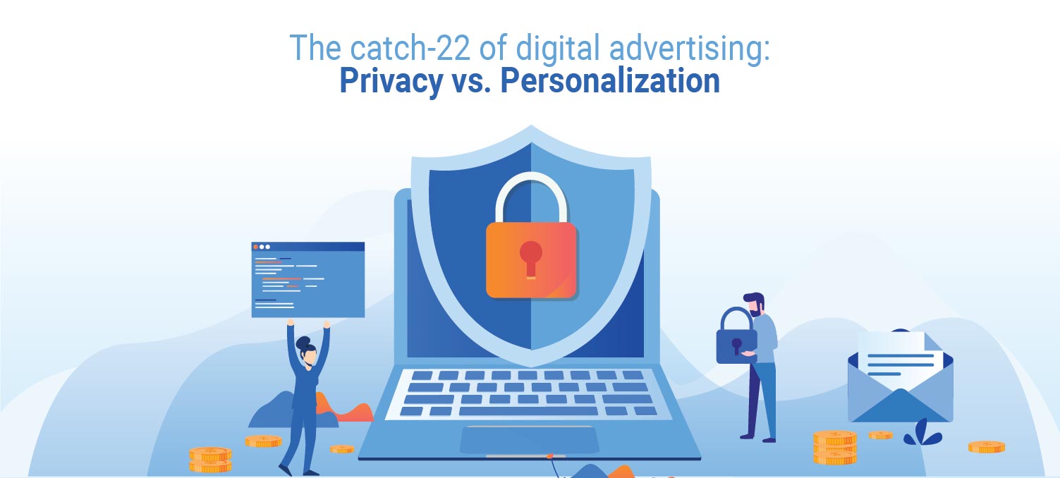 The Catch-22 of Digital Advertising: Privacy Vs. Personalization